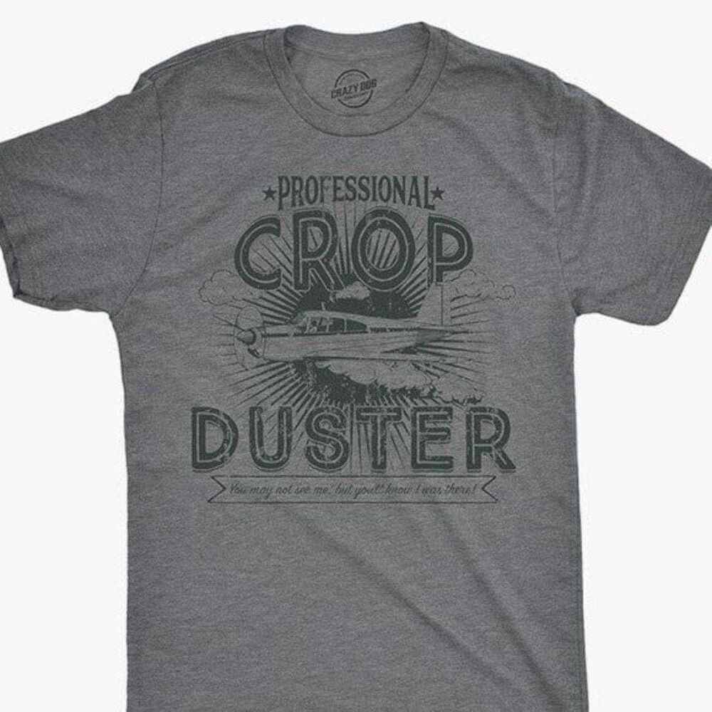 Crop Duster T-shirt - Gag Gift for men and women